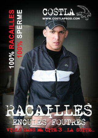 Racailles Enculés Foutrés - Costla 3